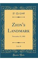 Zion's Landmark, Vol. 39: November 15, 1905 (Classic Reprint)