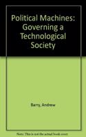 Political Machines: Governing a Technological Society
