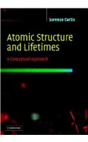 Atomic Structure and Lifetimes