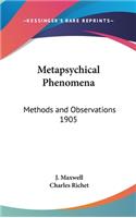 Metapsychical Phenomena: Methods and Observations 1905