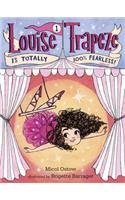 Louise Trapeze Is Totally 100% Fearless