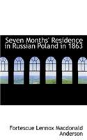 Seven Months' Residence in Russian Poland in 1863