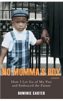 No Momma's Boy