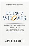 Dating a Widower: Starting a Relationship with a Man Who's Starting Over