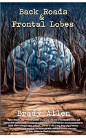 Back Roads & Frontal Lobes