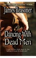 Dancing With Dead Men