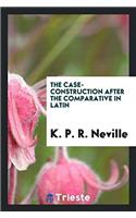 The Case-Construction After the Comparative in Latin
