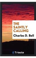 The Saintly Calling