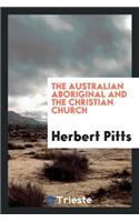 The Australian Aboriginal and the Christian Church