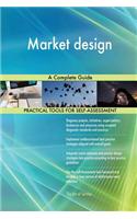 Market design A Complete Guide