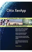 Citrix XenApp A Complete Guide - 2019 Edition
