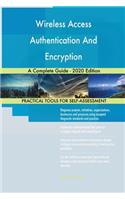 Wireless Access Authentication And Encryption A Complete Guide - 2020 Edition