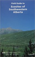 Field guide to ecosites of southwestern Alberta
