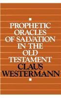 Prophetic Oracles of Salvation in the Old Testament