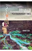 Our Call to Extraordinary Ministry in Extraordinary Times