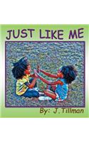 Just Like Me
