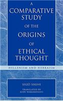 A Comparative Study of the Origins of Ethical Thought: Hellenism and Hebraism(English)