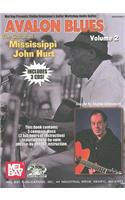 Avalon Blues, Volume 2: The Guitar of Mississippi John Hurt