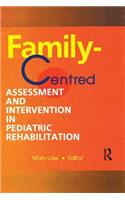Family-Centred Assessment and Intervention in Pediatric Rehabilitation