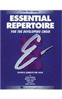 Essential Repertoire for the Developing Choir (Essential Elements for Choir - Level 2 Mixed Voices)