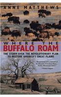 Where the Buffalo Roam: Restoring America's Great Plains