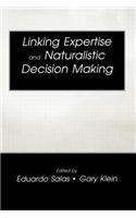 Linking Expertise and Naturalistic Decision Making