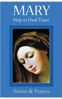 Mary Help in Hard Times