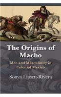 The Origins of Macho