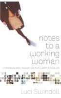 Notes to a Working Woman