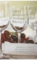 Saint Bernard's Three Course Banquet