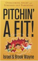 Pitchin' a Fit!