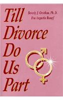 Till Divorce Do Us Part