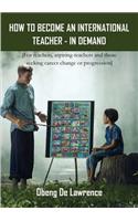How to Become an International Teacher - In Demand