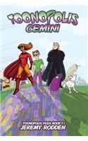 Toonopolis Gemini