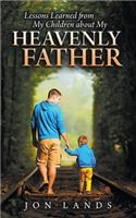 Lessons Learned From My Children About My Heavenly Father