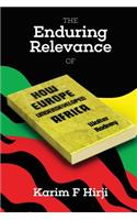 Enduring Relevance of Walter Rodney's 'How Europe Underdeveloped Africa'