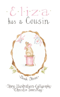 Eliza has a Cousin