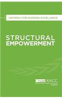 Structural Empowerment: Criteria for Nursing Excellence