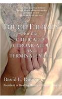 Touch Therapy for the Critically, Chronically and Terminally Ill