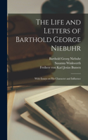Life and Letters of Barthold George Niebuhr