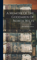 Memoir Of The Goddards Of North Wilts