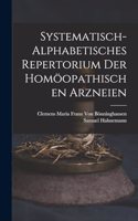Systematisch-Alphabetisches Repertorium Der Homöopathischen Arzneien
