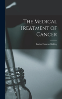 Medical Treatment of Cancer