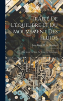 Traité De L'équilibre Et Du Mouvement Des Fluids