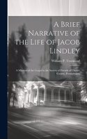 Brief Narrative of the Life of Jacob Lindley