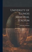 University of Illinois Memorial Stadium