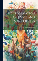 Reformation of Jimmy and Some Others