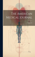 American Medical Journal; Volume 25