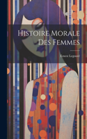 Histoire Morale Des Femmes