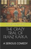 Crazy Trial of Franz Kafka